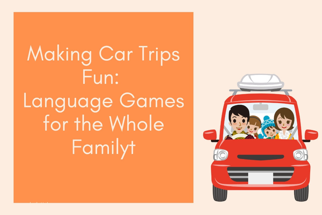 Colorful illustration of a happy family in a car playing language games, with the blog title "Making Car Trips Fun: Language Games for the Whole Family" — bilingual parenting and children’s language books in Australia.