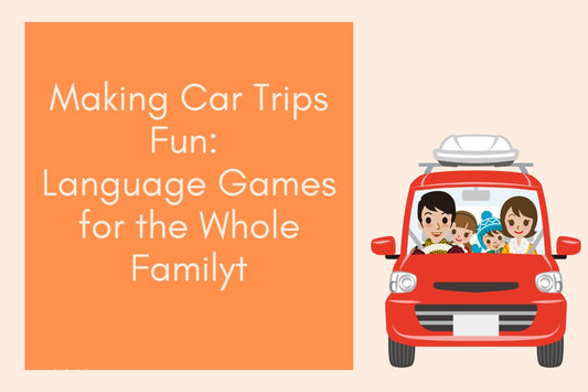 Colorful illustration of a happy family in a car playing language games, with the blog title "Making Car Trips Fun: Language Games for the Whole Family" — bilingual parenting and children’s language books in Australia.